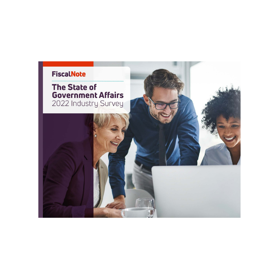 FiscalNote Releases Third Annual ‘State of Government Affairs Industry 2022’ Survey